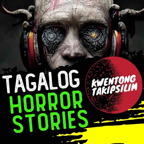 Kwentong Takipsilim Pinoy Horror Stories Podcast .